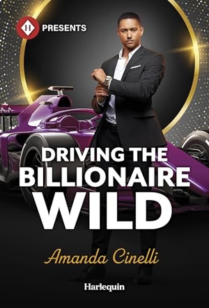 Cinelli, Amanda. Driving the Billionaire Wild. Harlequin, 2026.