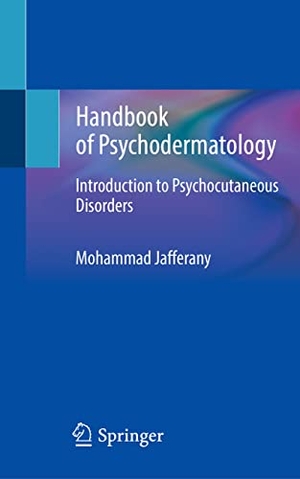 Jafferany, Mohammad. Handbook of Psychodermatology - Introduction to Psychocutaneous Disorders. Springer International Publishing, 2021.