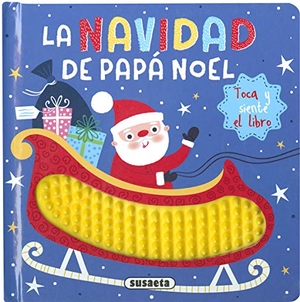 Susaeta Ediciones / Sarah Wade. La Navidad de Papá Noel. Susaeta Ediciones, 2019.