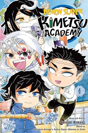 Gotouge, Koyoharu / Natsuki Hokami. Demon Slayer - Kimetsu Academy, Vol. 6. Simon & Schuster UK Ltd, 2025.