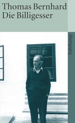 Bernhard, Thomas. Die Billigesser. Suhrkamp Verlag, 1988.