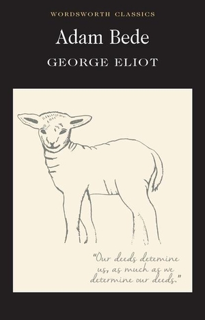 Eliot, George. Adam Bede. Wordsworth Editions Ltd, 1997.