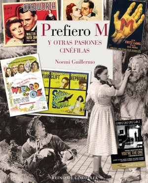 Guillermo, Noemi. Prefiero M : y otras pasiones cinéfilas. REINO DE CORDELIA S.L., 2021.
