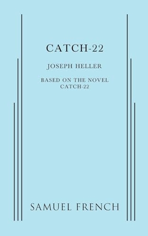 Heller, Joseph. Catch 22. Samuel French, 2015.