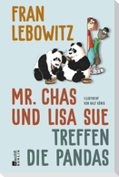 Mr. Chas und Lisa Sue treffen die Pandas