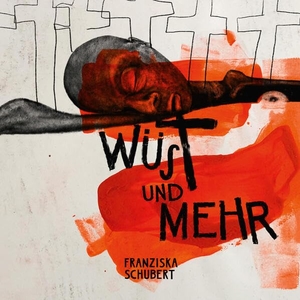 Schubert, Franziska. Wüst und Mehr. Literatur-Quickie, 2025.