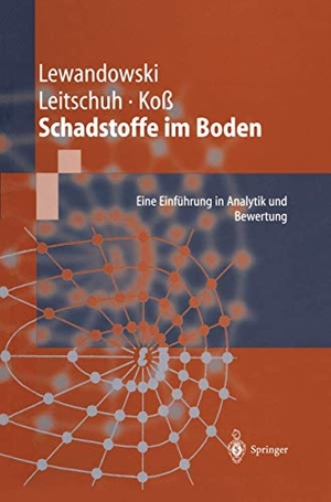 Lewandowski, Jörg / Koß, Volker et al. Schadstoffe im Boden - Eine Einführung in Analytik und Bewertung. Springer Berlin Heidelberg, 1997.