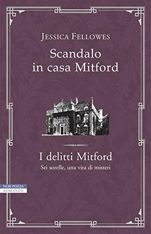 Fellowes, Jessica. Scandalo in casa Mitford. I delitti Mitford. , 2019.