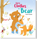 Warm Clothes for Bear