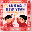 Lunar New Year, Spread Love and Cheer (an Our Neighborhood Series Board Book for Toddlers Celebrating Chinese Culture)
