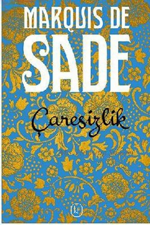 De Sade, Marquis. Caresizlik. Kafekültür Yayincilik, 2017.