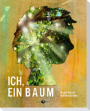 Ich, ein Baum