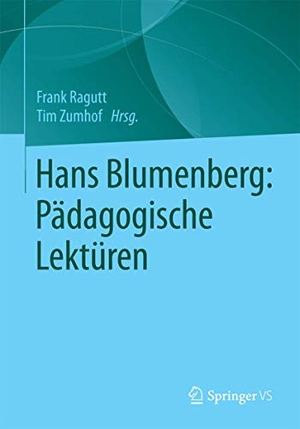 Zumhof, Tim / Frank Ragutt (Hrsg.). Hans Blumenberg: Pädagogische Lektüren. Springer Fachmedien Wiesbaden, 2015.