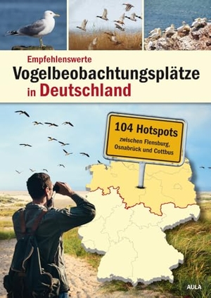 AULA-Verlag/Falke Redaktion (Hrsg.). Empfehlenswerte Vogelbeobachtungsplätze in Deutschland - 104 Hotspots zwischen Flensburg, Osnabrück und Cottbus. Aula-Verlag GmbH, 2025.