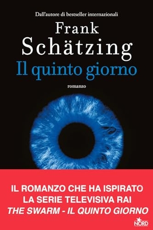 Schätzing, Frank. Il quinto giorno. Nord, 2024.