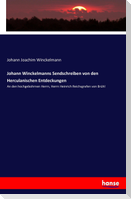 Johann Winckelmanns Sendschreiben von den Herculanischen Entdeckungen