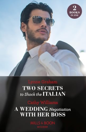 Graham, Lynne / Cathy Williams. Two Secrets To Shock The Italian / A Wedding Negotiation With Her Boss. HarperCollins, 2024.