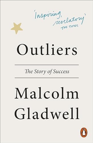 Gladwell, Malcolm. Outliers - The Story of Success. BBC Books, 2009.