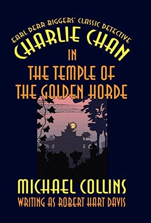 Collins, Michael / Robert Hart Davis. Charlie Chan in the Temple of the Golden Horde. Wildside Press, 2024.