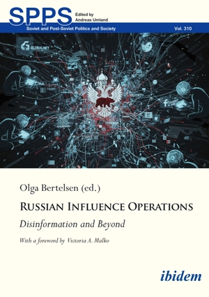Bertelsen, Olga (Hrsg.). Russian Influence Operations - Disinformation and Beyond. Ibidem-Verlag, 2026.