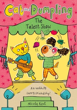 Kent, Nicola. Cat and Dumpling: The Talent Show. Oxford Children's Books, 2025.