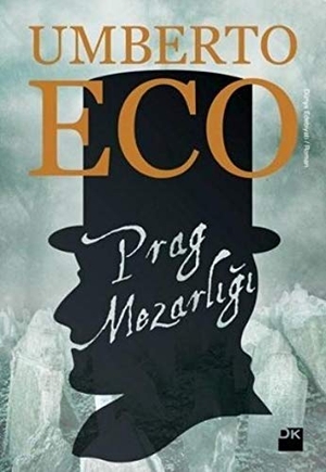 Eco, Umberto. Prag Mezarligi. Dogan Kitap, 2017.