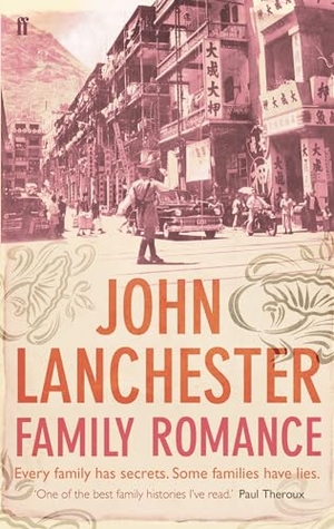 Lanchester, John. Family Romance. Faber & Faber, 2008.