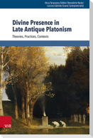 Divine Presence in Late Antique Platonism