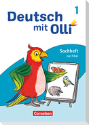 Deutsch mit Olli 1. Schuljahr. Sachheft zur Fibel