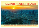 Faszinierendes Hanoi (Wandkalender 2024 DIN A2 quer), CALVENDO Monatskalender