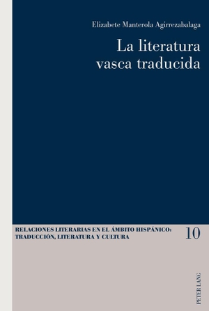 Manterola Agirrezabalaga, Elizabete. La literatura vasca traducida. Peter Lang, 2014.