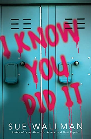 Wallman, Sue. I Know You Did It. Scholastic Ltd., 2021.