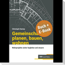 Gemeinschaftlich planen, bauen, wohnen - mit E-Book