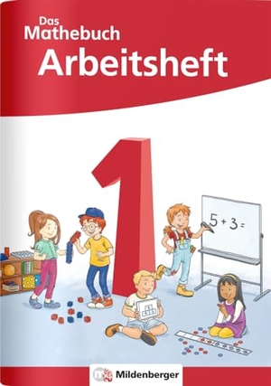 Höfling, Cathrin / Hufschmidt, Ulrike et al. Das Mathebuch 1 Neubearbeitung - Arbeitsheft. Mildenberger Verlag GmbH, 2021.