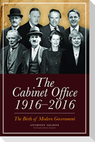 The Cabinet Office 1916-2016: The Birth of Modern Government