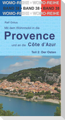 Mit dem Wohnmobil in die Provence und an die Côte d' Azur. Teil 2: Der Osten