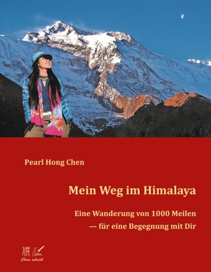 Hong Chen, Pearl. Mein Weg im Himalaya - Eine Wanderung von 1000 Meilen für eine Begegnung mit Dir. Books on Demand, 2023.