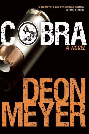 Meyer, Deon. Cobra - A Benny Griessel Novel. Grove Atlantic, 2015.