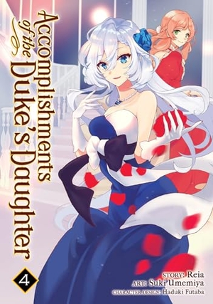 Reia. Accomplishments of the Duke's Daughter (Manga) Vol. 4. Seven Seas Entertainment, 2019.