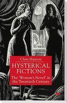 Hysterical Fictions