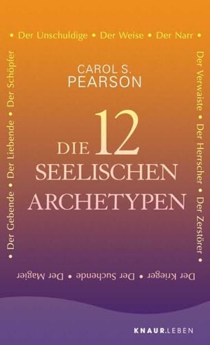 Pearson, Carol S.. Die 12 seelischen Archetypen - Der Schöpfer, Der Herrscher, Der Zerstörer, Der Suchende, Der Krieger, Der Narr, Der Magier, Der Gebende, Der Liebende, Der Verwaiste, Der Unschuldige, Der Weise. Droemer Knaur, 2019.