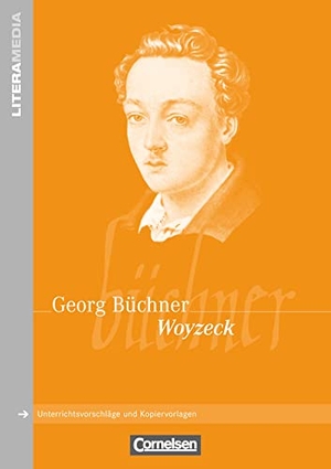 Ghyselinck, Greta / Reiner Poppe (Hrsg.). Woyzeck - Handreichungen für den Unterricht. Unterrichtsvorschläge und Kopiervorlagen. Cornelsen Verlag GmbH, 2010.