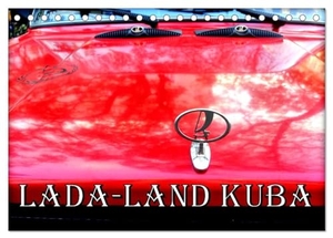 Löwis of Menar, Henning von. LADA-LAND KUBA (Tischkalender 2025 DIN A5 quer), CALVENDO Monatskalender - LADA-Limousinen auf Kubas Straßen. Calvendo, 2024.