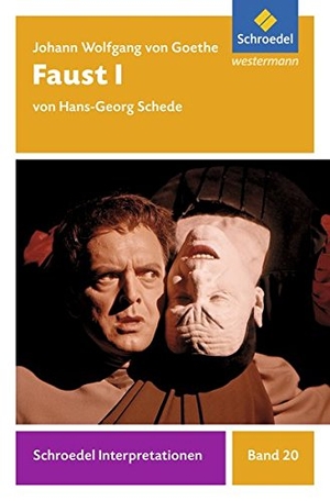 Goethe, Johann Wolfgang von / Hans-Georg Schede. Faust I. Schroedel Verlag GmbH, 2011.