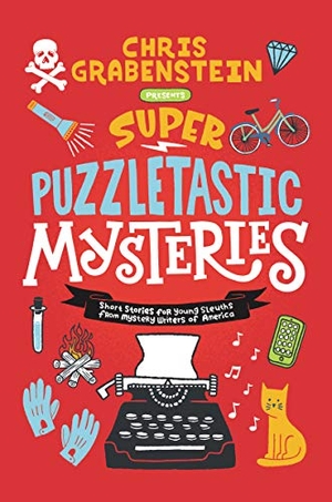 Grabenstein, Chris / Gibbs, Stuart et al. Super Puzzletastic Mysteries - Short Stories for Young Sleuths from Mystery Writers of America. HarperCollins, 2020.