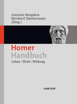 Zimmermann, Bernhard / Antonios Rengakos (Hrsg.). Homer-Handbuch - Leben ¿ Werk ¿ Wirkung. J.B. Metzler, 2011.
