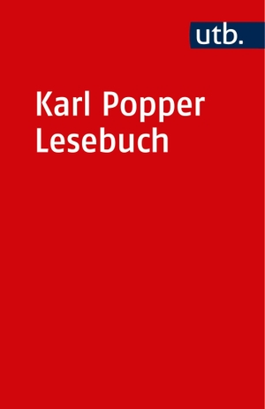 Popper, Karl R.. Karl Popper Lesebuch - Ausgewählte Texte zur Erkenntnistheorie, Philosophie der Naturwissenschaften, Metaphysik, Sozialphilosophie. UTB GmbH, 1995.
