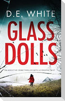 GLASS DOLLS an addictive crime thriller with a fiendish twist