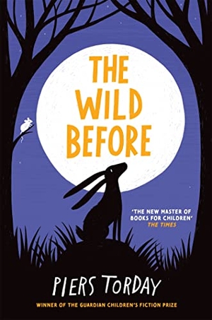 Torday, Piers. The Wild Before. Hachette Children's Group, 2022.
