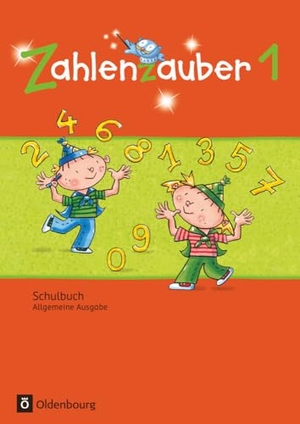 Betz, Bettina / Bezold, Angela et al. Zahlenzauber 1. Schuljahr. Schülerbuch mit Kartonbeilagen. Allgemeine Ausgabe. Oldenbourg Schulbuchverl., 2016.